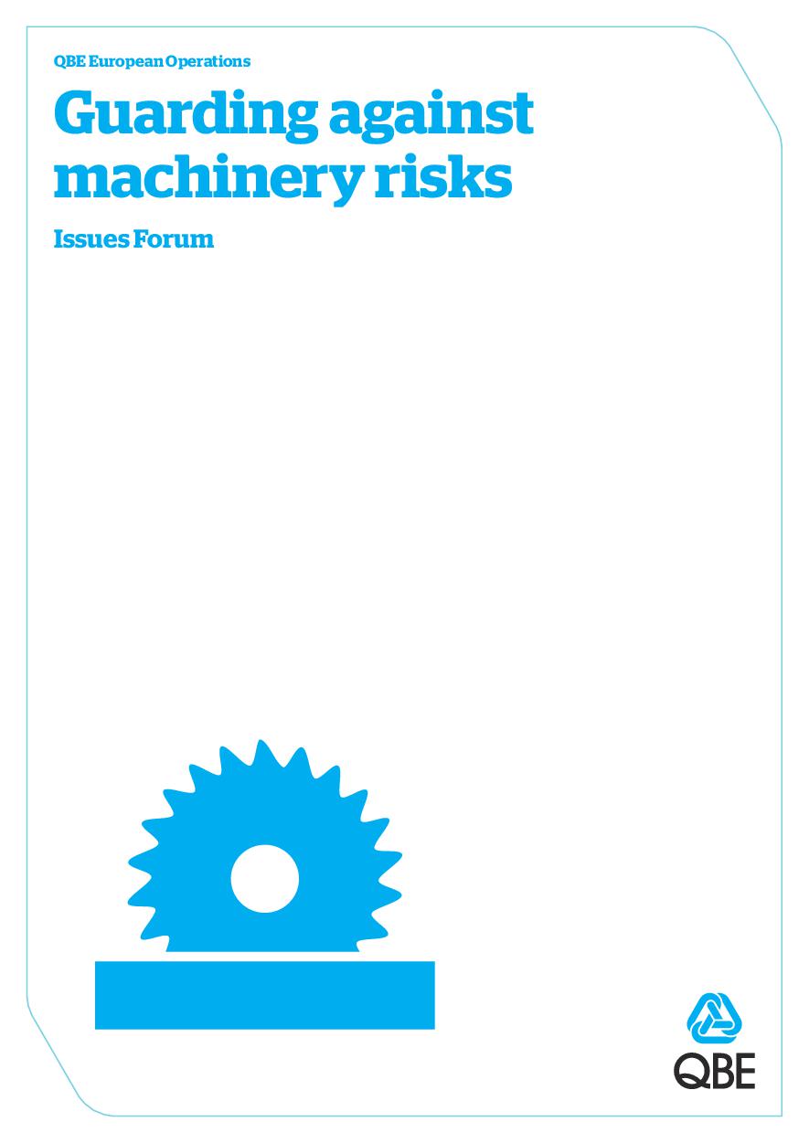 QBE Issues Forum - Guarding Against Machinery Risks (PDF 3.1Mb) 