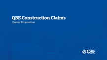 QBE Construction claims proposition